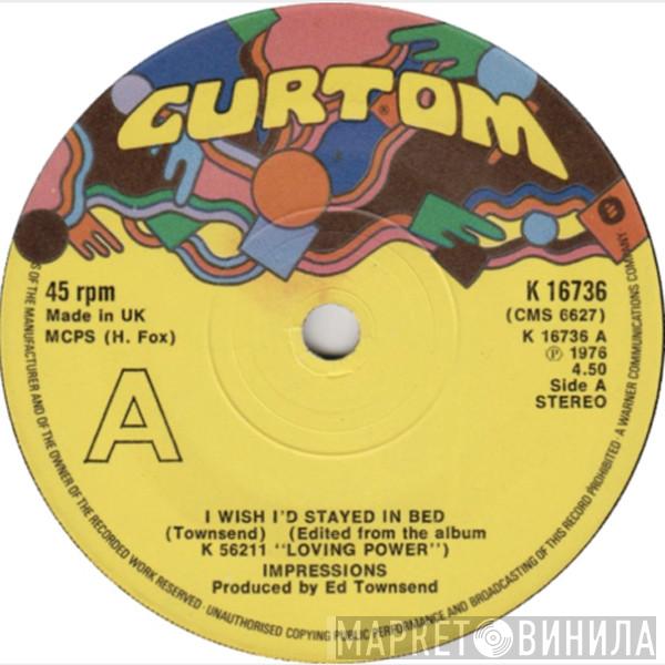 The Impressions - I Wish I'd Stayed In Bed