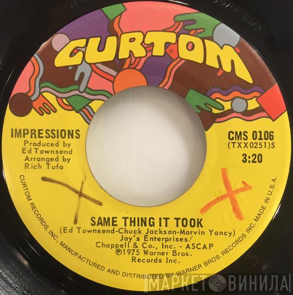 The Impressions - Same Thing It Took / I'm So Glad