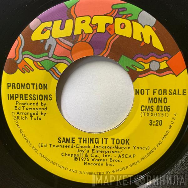 The Impressions - Same Thing It Took