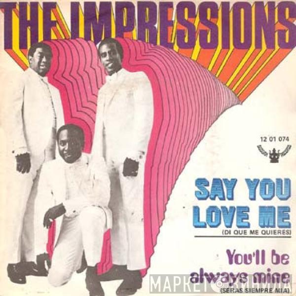 The Impressions - Say You Love Me (Di Que Me Quieres)