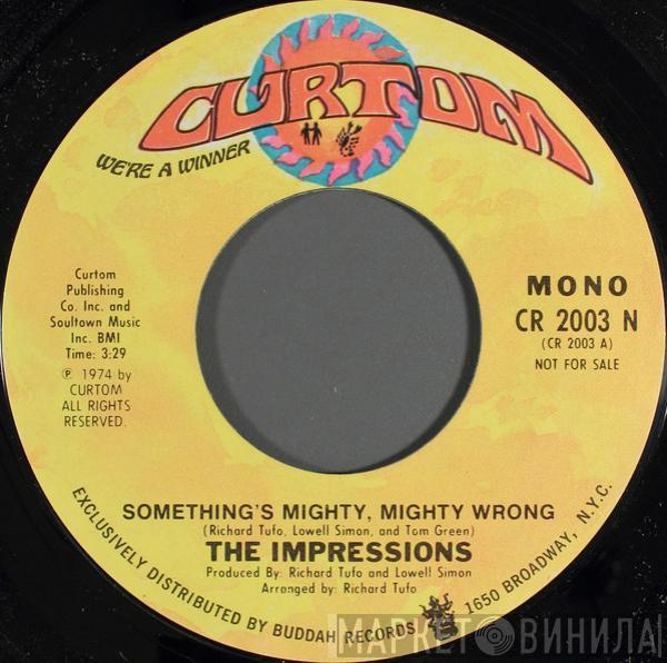 The Impressions - Something's Mighty, Mighty Wrong