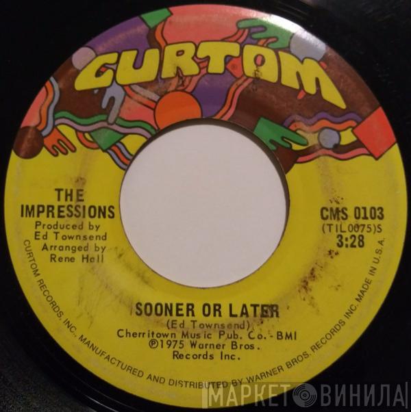 The Impressions - Sooner Or Later