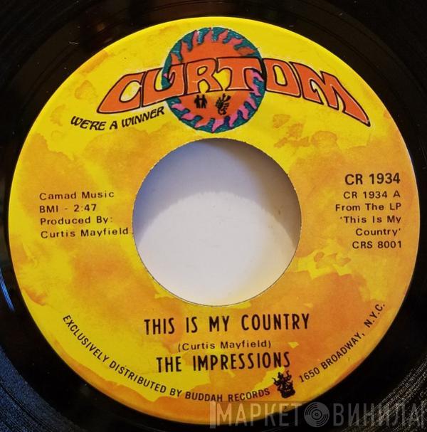 The Impressions - This Is My Country / My Woman's Love