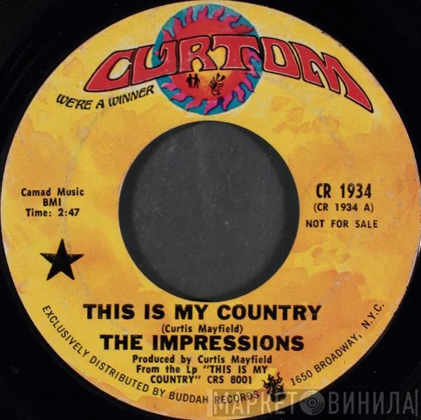 The Impressions - This Is My Country / My Woman's Love