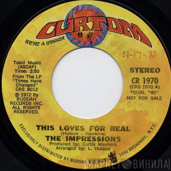 The Impressions - This Loves For Real