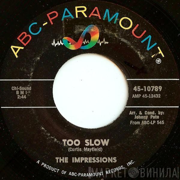 The Impressions - Too Slow / No One Else