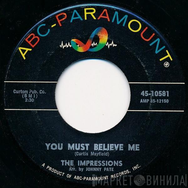 The Impressions - You Must Believe Me / See The Real Me