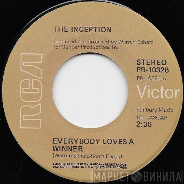 The Inception - Everybody Loves A Winner / Now I'm A Woman