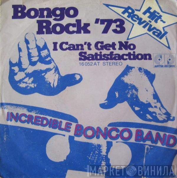  The Incredible Bongo Band  - Bongo Rock '73 / I Can't Get No Satisfaction