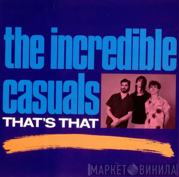 The Incredible Casuals - That's That