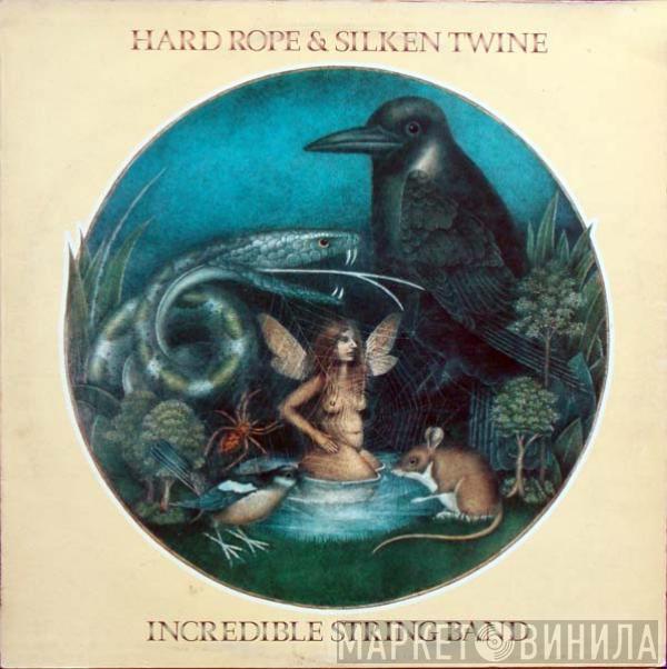 The Incredible String Band - Hard Rope & Silken Twine