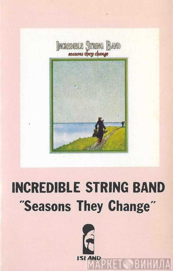 The Incredible String Band - Seasons They Change