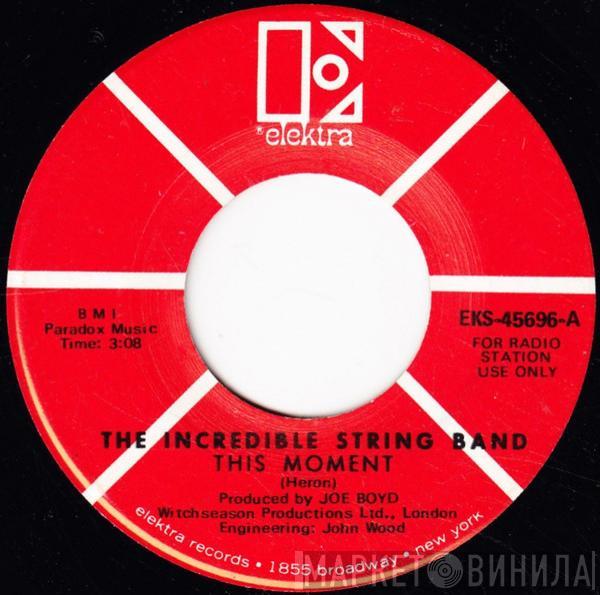 The Incredible String Band - This Moment / Big Ted