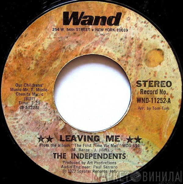  The Independents  - Leaving Me / I Love You, Yes I Do