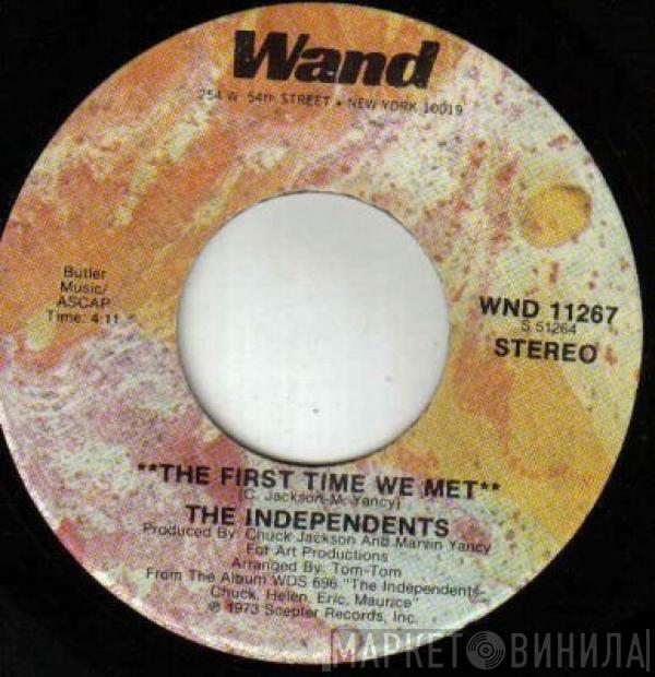  The Independents  - The First Time We Met / Show Me How