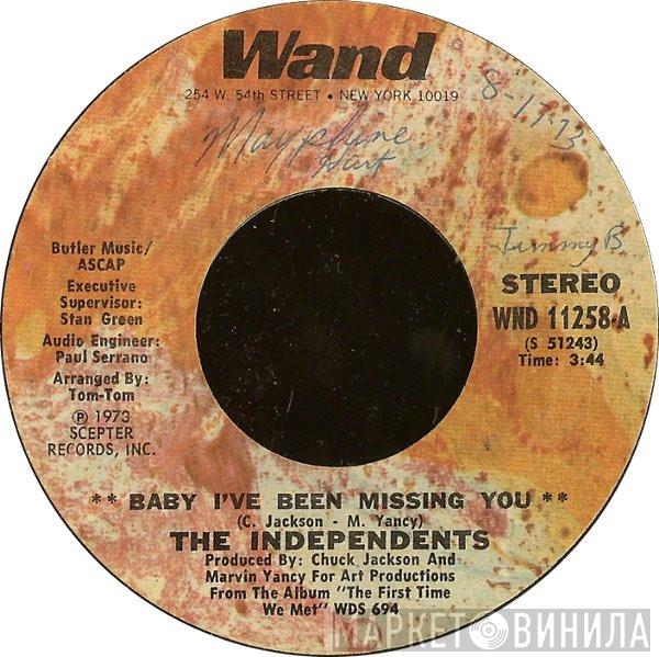 The Independents - Baby I've Been Missing You / Couldn't Hear Nobody Say (I Love You Like You Do)