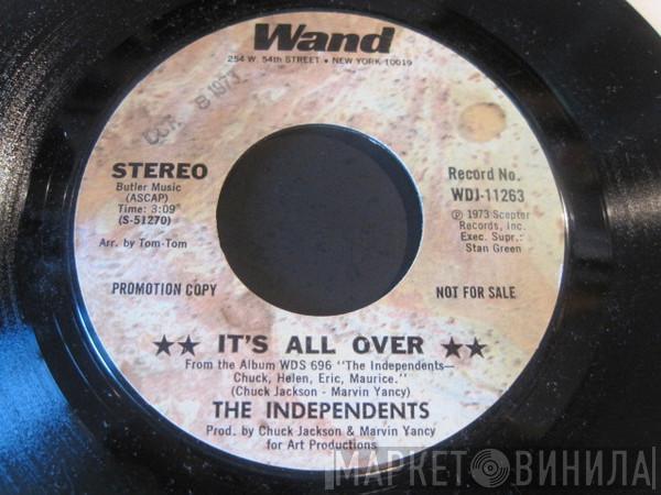 The Independents - It's All Over