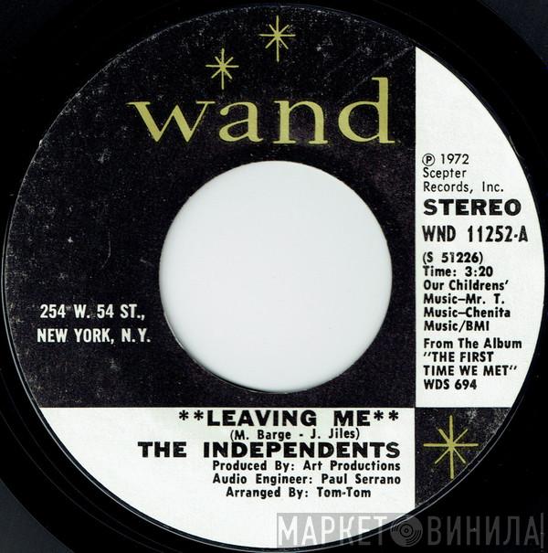  The Independents  - Leaving Me