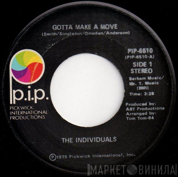 The Individuals  - Gotta Make A Move