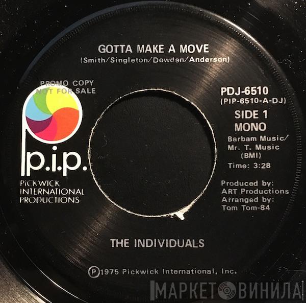 The Individuals  - Gotta Make A Move