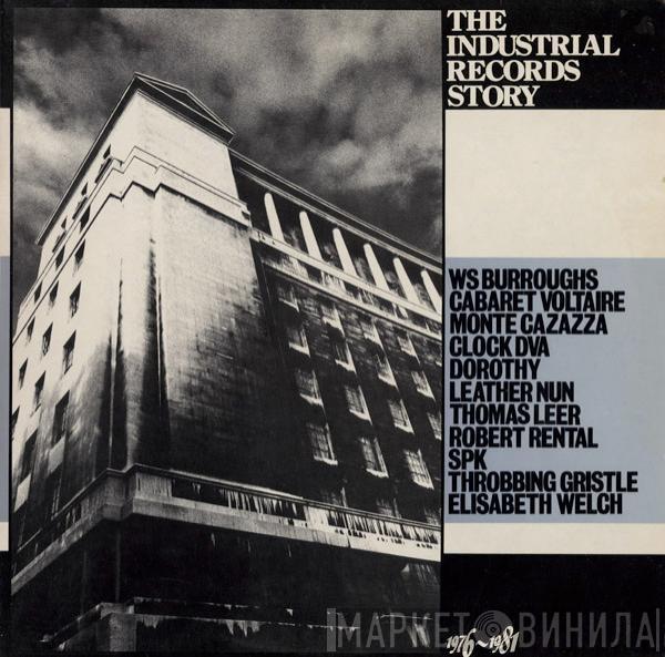  - The Industrial Records Story