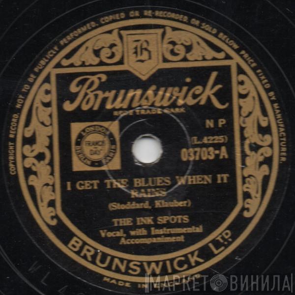 The Ink Spots - I Get The Blues When It Rains / Either It's Love Or It Isn't