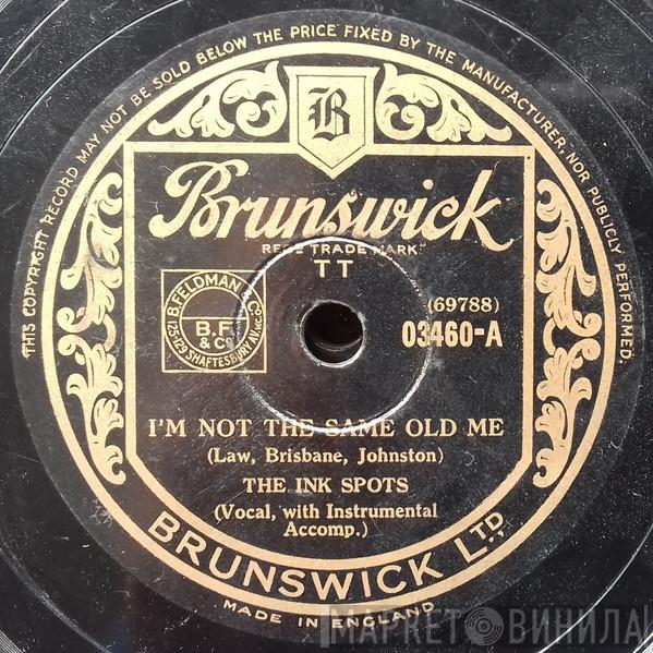 The Ink Spots - I'm Not The Same Old Me / Don't Get Around Much Anymore