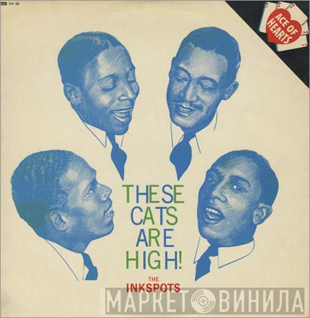 The Ink Spots - These Cats Are High