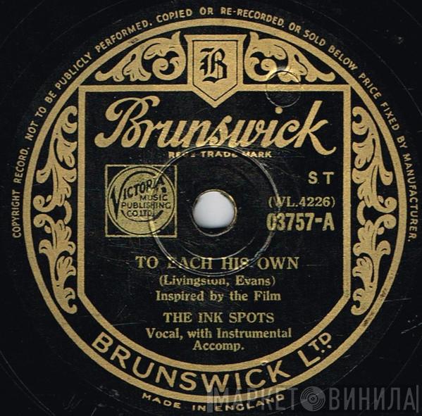 The Ink Spots - To Each His Own / Everyone Is Saying Hello Again