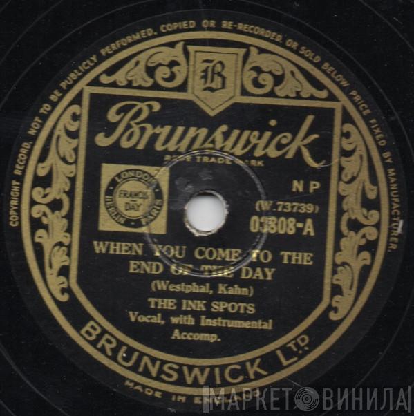 The Ink Spots - When You Come To The End Of The Day / Can You Look Me In The Eyes