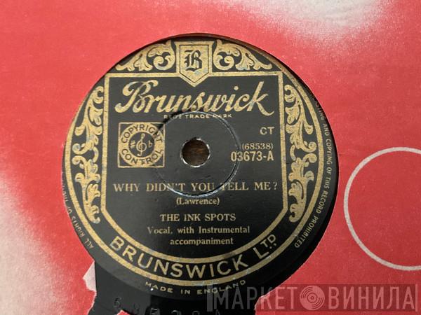 The Ink Spots - Why Didn’t You Tell Me? / I Wish I Could Say The Same 