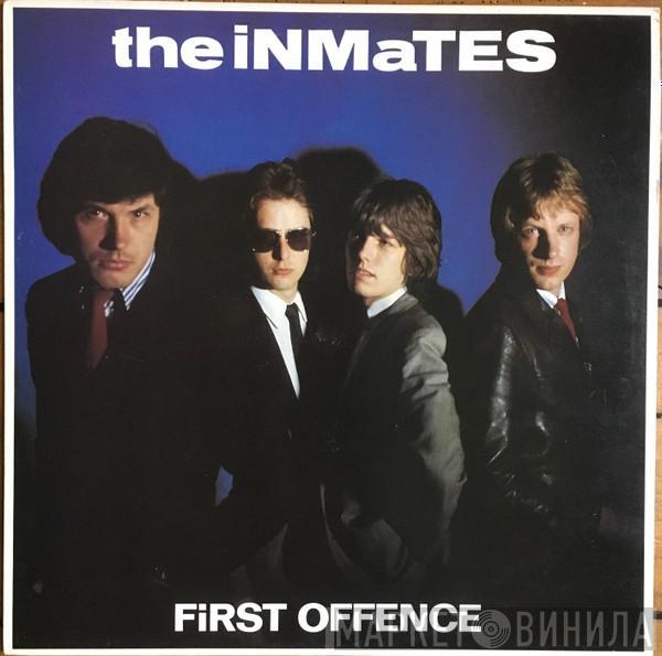 The Inmates  - First Offence