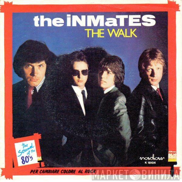  The Inmates   - The Walk