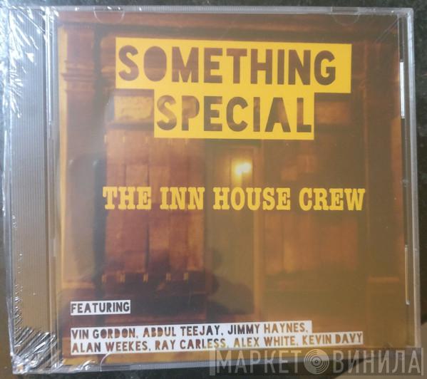 The Inn House Crew - Something Special