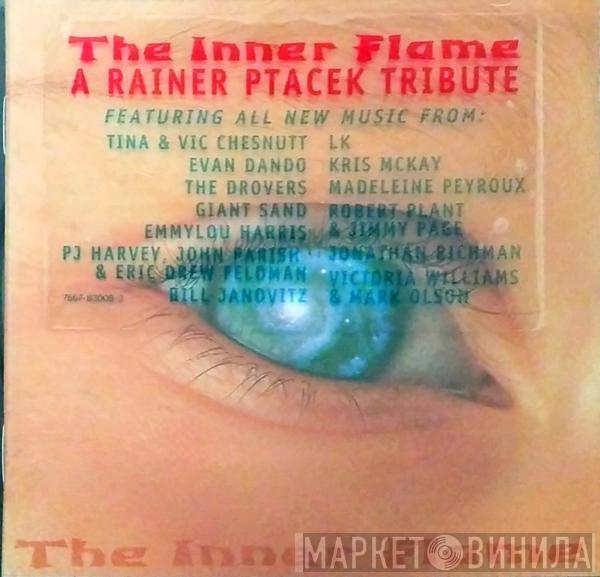  - The Inner Flame - A Rainer Ptacek Tribute