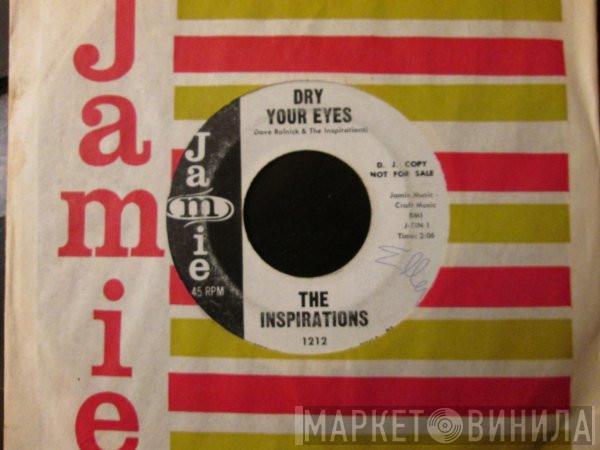 The Inspirations  - Dry Your Eyes / Good-Bye