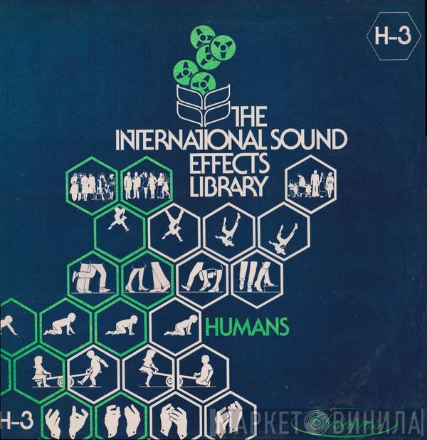  - The International Sound Effects Library - Humans