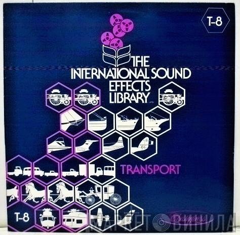  - The International Sound Effects Library - Transport