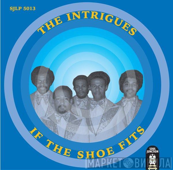 The Intrigues - If The Shoe Fits