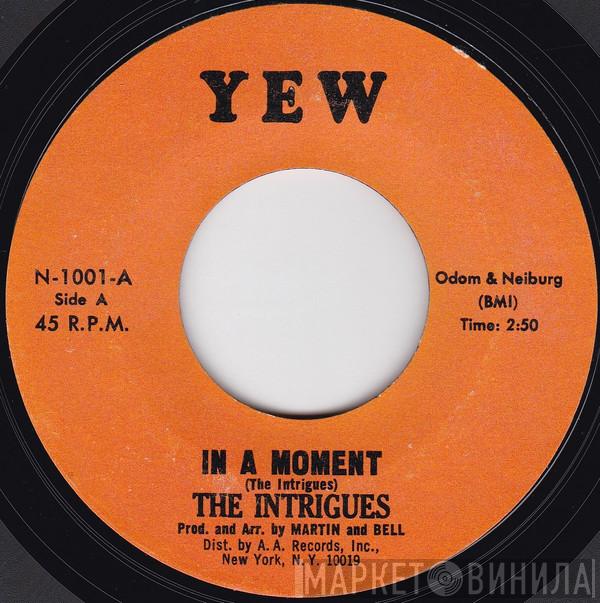 The Intrigues - In A Moment