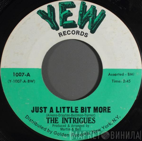 The Intrigues - Just A Little Bit More / Let's Dance