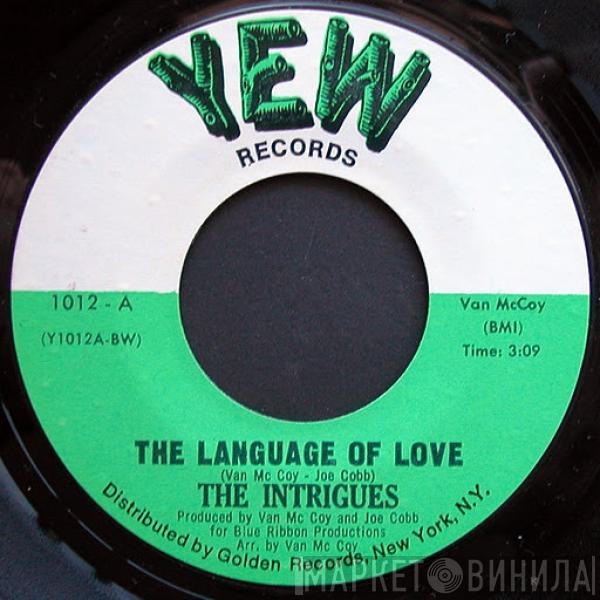 The Intrigues - The Language Of Love / I Got Love