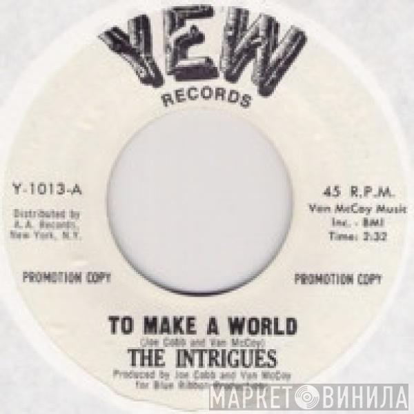 The Intrigues - To Make A World