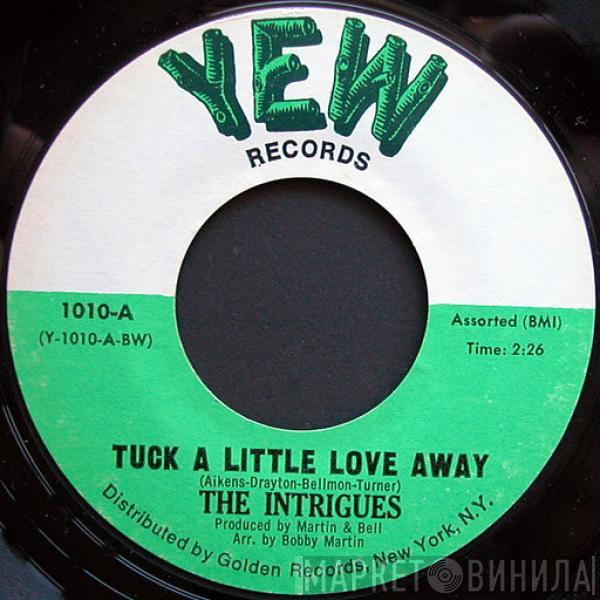 The Intrigues - Tuck A Little Love Away