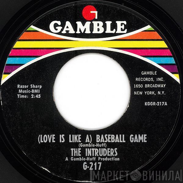 The Intruders - (Love Is Like A) Baseball Game