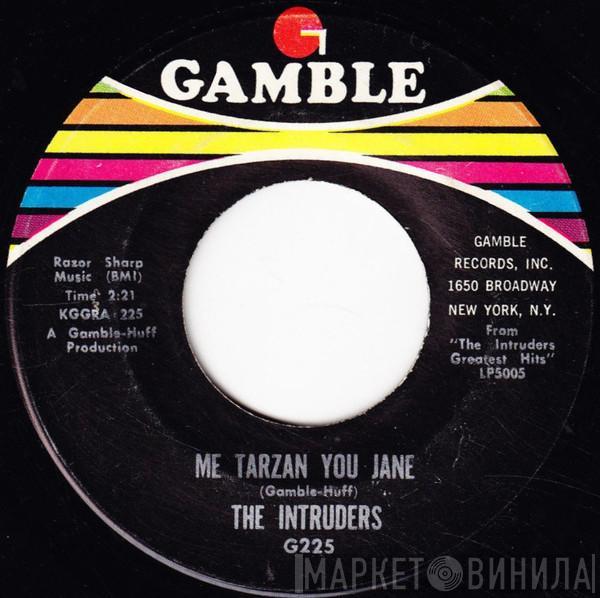  The Intruders  - Me Tarzan You Jane / (Who's Your) Favorite Candidate