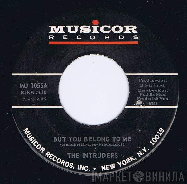  The Intruders  - But You Belong To Me