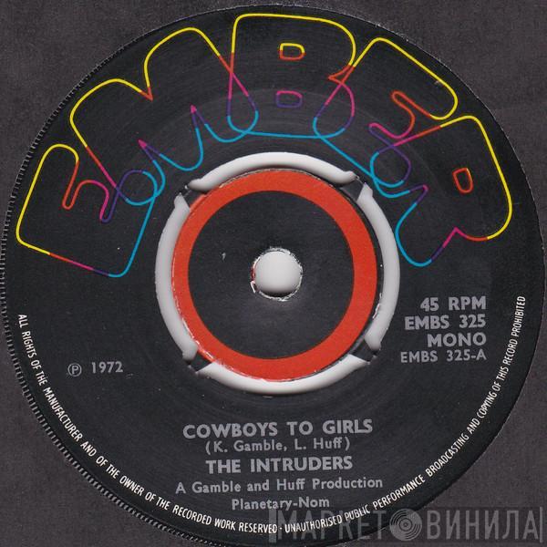 The Intruders - Cowboys To Girls