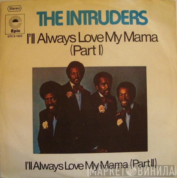 The Intruders - I'll Always Love My Mama (Part I) / I'll Always Love My Mama (Part II)