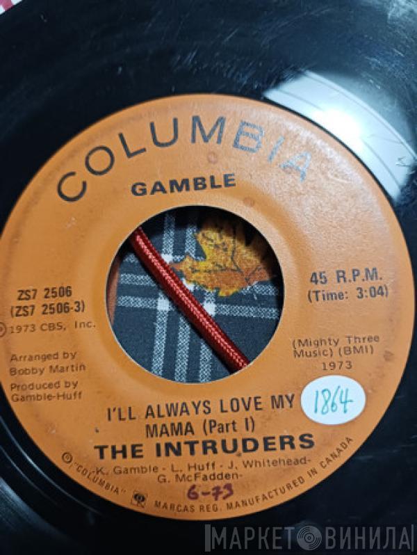  The Intruders  - I'll Always Love My Mama
